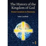 The History of the Kingdom of God, Part 1: From Creation to Parousia