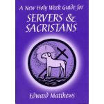 A New Holy Week Guide for Servers & Sacristans