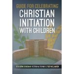 Guide for Celebrating Christian Initiation with Children