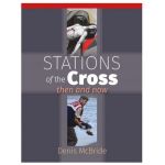 Stations of the Cross -then and now Book