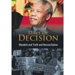 Days of Decision Series: Mandela and Truth and Reconciliation.
