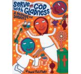 Serve God in Gladness: A Manual for Servers