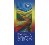 Stay with us Lord on our journey: Prepare a way - Roller Banner RBT1605X