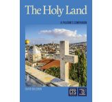The Holy Land - A Pilgrim's Companion