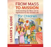 From Mass to Mission For Children: Leader's Guide