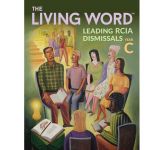 The Living Word - Leading RCIA Dismissals (Year C)