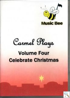 Carmel Plays Volume 4 - Celebrate Christmas 