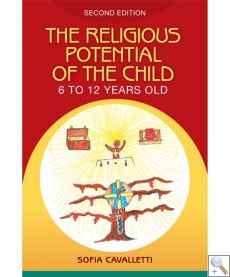 The Religious Potential of the Child - 6 to 12 Years Old - 2nd Edition 