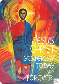 Jesus Christ Yesterday, Today and Forever - A3 Foamex Display Board 850