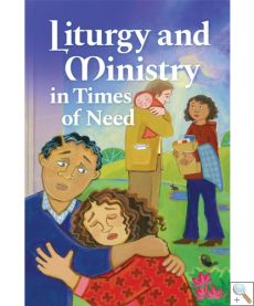 Liturgy and Ministry in Times of Need