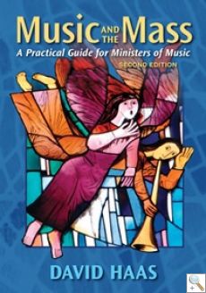 Music and the Mass - Second Edition: A Practical Guide for Ministers of Music