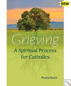 Grieving: A Spiritual Process for Catholics