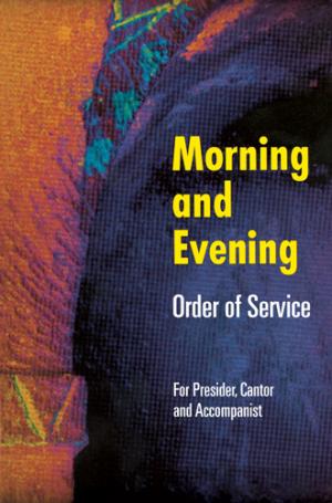Morning and Evening: Order of Service