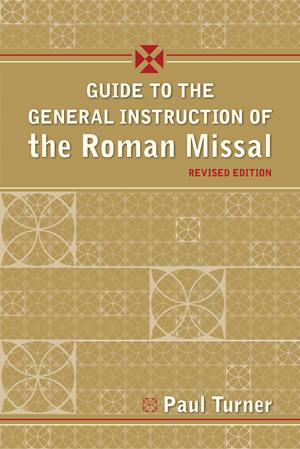 A Guide to the Instruction of the Roman Missal - Revised Edition