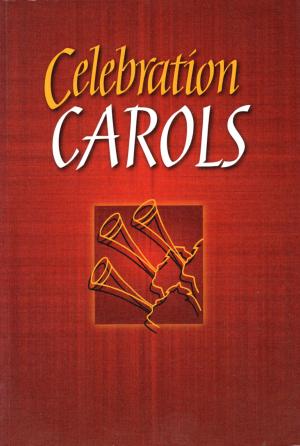 Celebration Carols - Full Music Edition - Hymn book