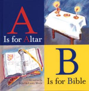 A is for Altar, B is for Bible