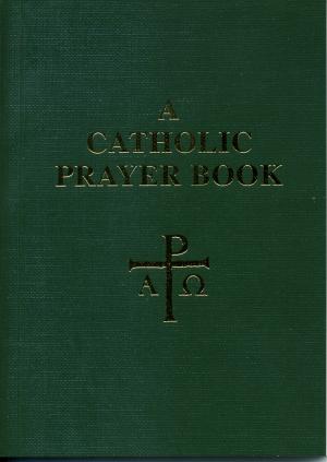 A Catholic Prayer Book