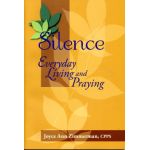Silence: Everyday Living and Praying