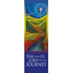 Stay with us Lord on our journey: Prepare a way - Banner BAN1605