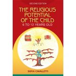 The Religious Potential of the Child - 6 to 12 Years Old - 2nd Edition 