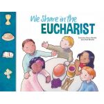We Share in the Eucharist 