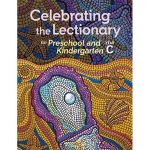 Celebrating the Lectionary® for Preschool and Kindergarten Year A to C