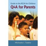 Guide to the RCIA for Children - Q & A for Parents