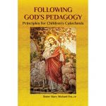 Following God's Pedagogy: Principles for Children's Catechesis