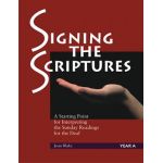 Signing the Scriptures Year A,B and C