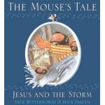Mouse's Tale, The: Jesus and the Storm