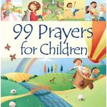 99 Prayers for Children 