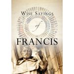Wise Sayings of ... St Francis  (gift book series).