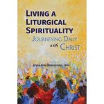 Living a Liturgical Spirituality