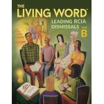 The Living Word - Leading RCIA Dismissals (Year B)