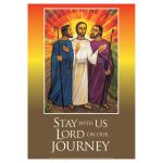 Stay with us Lord on our journey: Emmaus 1 - A3 Poster PB1601
