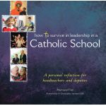 How to Survive in Leadership in a Catholic School
