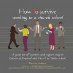 How To Survive working in a Church School
