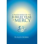 A Prayer Book for the Jubilee Year of Mercy