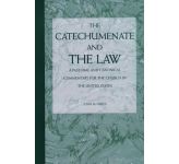The Catechumenate and the Law: A Pastoral and Canonical Commentary