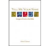Tell Me Your Name: Images of God in the Bible