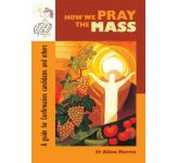 How we Pray the Mass