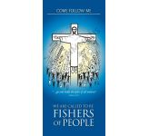 Come Follow Me: We are Called to be Fishers of People - Banner 1607