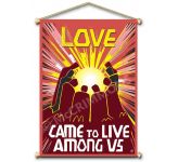 Love came to live among us  - Banner BAN2034