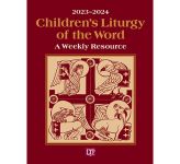 Children’s Liturgy of the Word 2023-2024 – A Weekly Resource. 