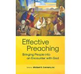 Effective Preaching Bringing People into an Encounter with God