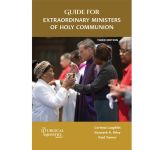 Guide for Extraordinary Ministers of Holy Communion - Third Edition