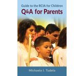 Guide to the RCIA for Children - Q & A for Parents