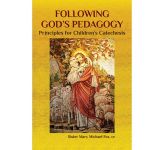 Following God's Pedagogy: Principles for Children's Catechesis