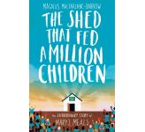 The Shed That Fed A Million Children