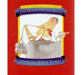 The House on the Rock - Stories Jesus Told